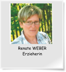 Renate WEBER Erzieherin